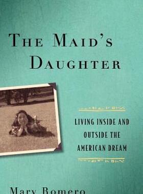 【预售】The Maid's Daughter: Living Inside and Outside the