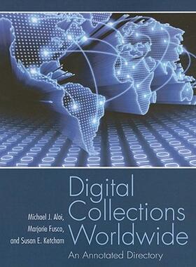 【预售】Digital Collections Worldwide: An Annotated