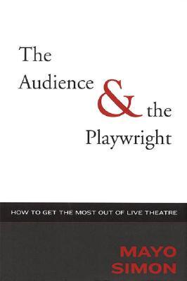 【预售】The Audience & the Playwright: How to Get the Most