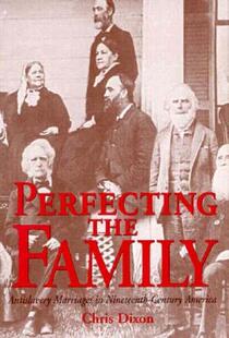 【预售】Perfecting the Family: Antislavery Marriages in