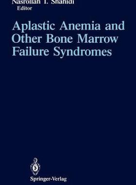 【预售】Aplastic Anemia and Other Bone Marrow Failure