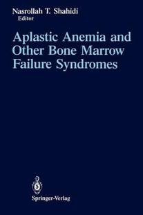 【预售】Aplastic Anemia and Other Bone Marrow Failure