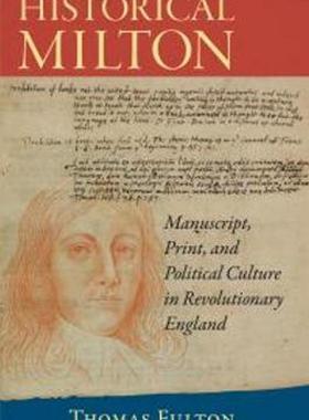 【预售】Historical Milton: Print, Manuscript, and Political