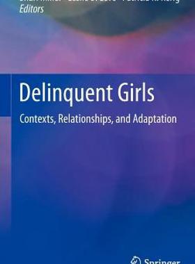 【预售】Delinquent Girls: Contexts, Relationships, and