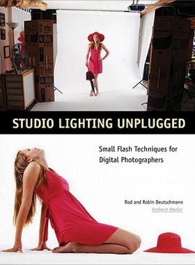 【预售】Studio Lighting Unplugged: Small Flash Techniques