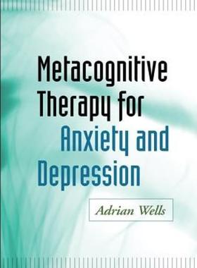 【预售】Metacognitive Therapy for Anxiety and Depression