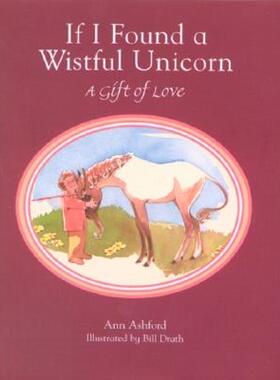 【预售】If I Found a Wistful Unicorn: A Gift of Love
