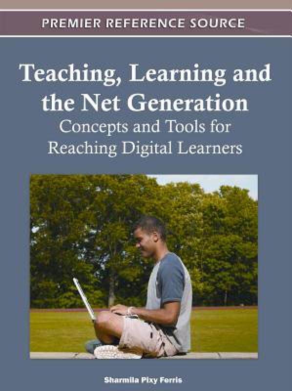 【预售】Teaching, Learning and the Net Generation: Concepts