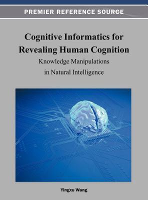 【预售】Cognitive Informatics for Revealing Human Cognition: