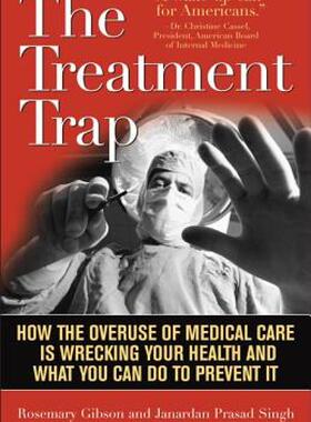 【预售】The Treatment Trap: How the Overuse of Medical Care