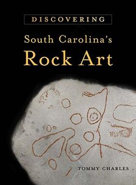 【预售】Discovering South Carolina's Rock Art