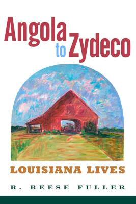 【预售】Angola to Zydeco: Louisiana Lives