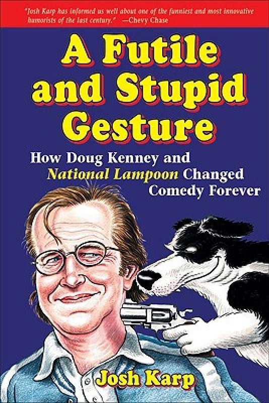【预售】a futile and stupid gesture: how doug kenney and