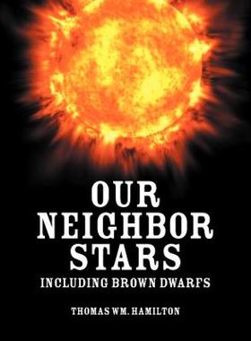 【预售】Our Neighbor Stars: Including Brown Dwarfs