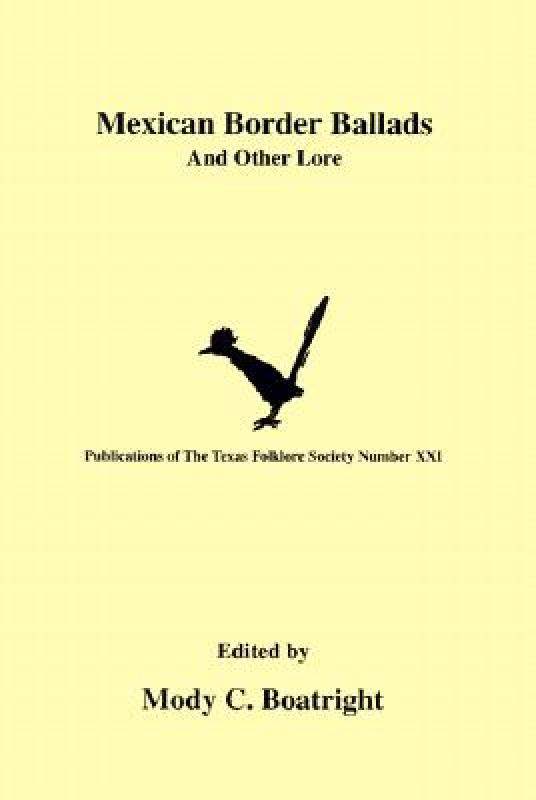 【预售】Mexican Border Ballads: And Other Lore