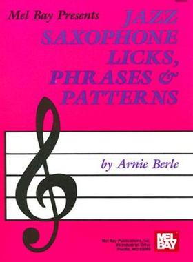 【预售】Mel Bay Presents Jazz Saxophone Licks, Phrases