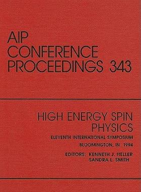【预售】High Energy Spin Physics: Eleventh International