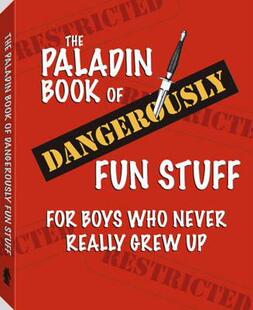 【预售】The Paladin Book of Dangerously Fun Stuff: For Boys