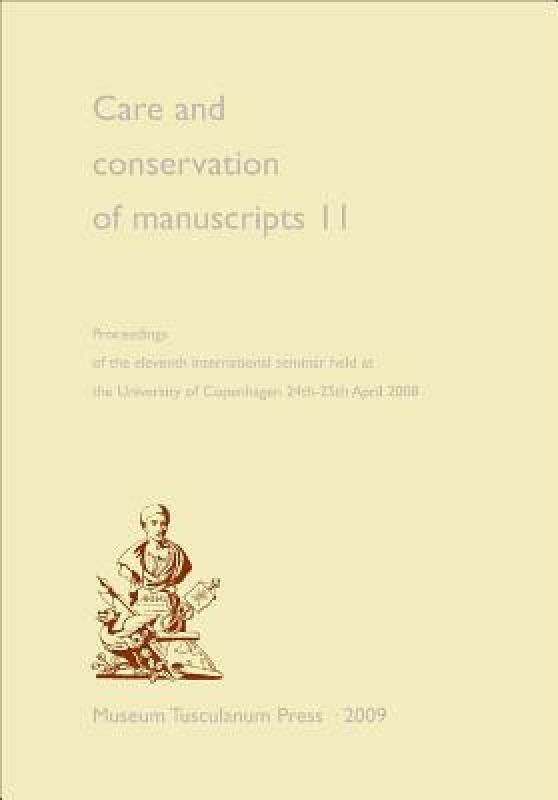 【预售】Care and Conservation of Manuscripts 11: Proceedings