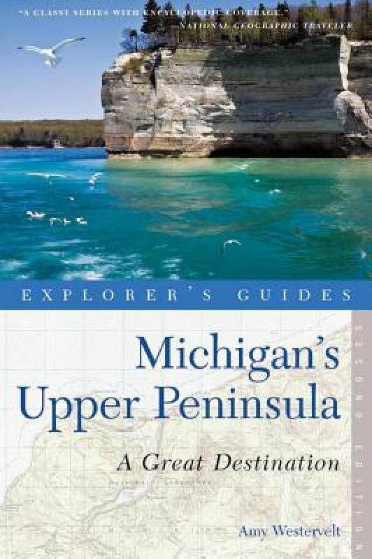 【预售】explorers guide michigans upper peninsula: a great