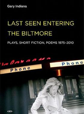 【预售】Last Seen Entering the Biltmore: Plays, Short