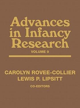 【预售】Advances in Infancy Research, Volume 9