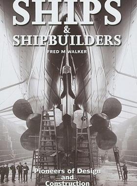 【预售】Ships & Shipbuilders: Pioneers of Design and