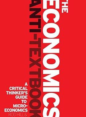 【预售】The Economics Anti-Textbook: A Critical Thinker's