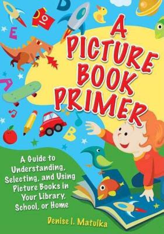 【预售】A Picture Book Primer: Understanding and Using