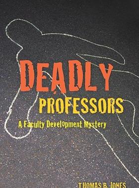 【预售】Deadly Professors: A Faculty Development Mystery