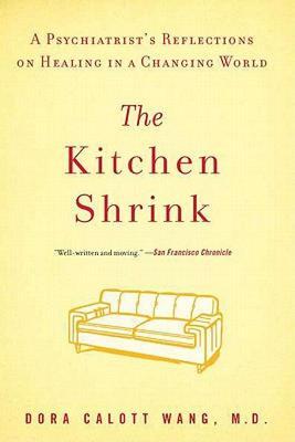【预售】The Kitchen Shrink: A Psychiatrist's Reflections on