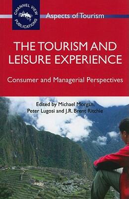 【预售】The Tourism and Leisure Experience: Consumer and