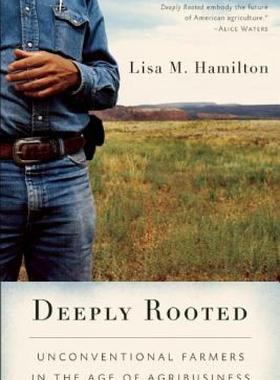 【预售】Deeply Rooted: Unconventional Farmers in the Age of