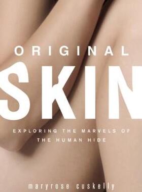 【预售】Original Skin: Exploring the Marvels of the Human
