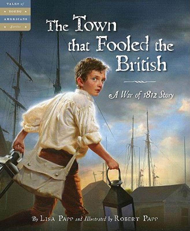 【预售】The Town That Fooled the British: A War of 1812