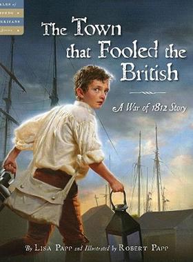 【预售】The Town That Fooled the British: A War of 1812