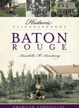 【预售】Historic Neighborhoods of Baton Rouge