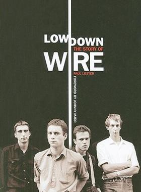 【预售】Lowdown: The Story of Wire