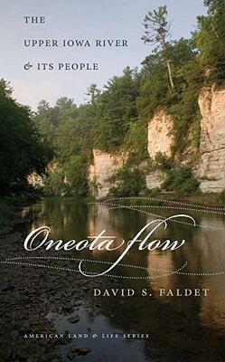 【预售】Oneota Flow: The Upper Iowa River & Its People