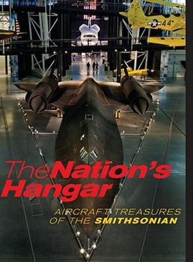 【预售】The Nation's Hangar: Aircraft Treasures of the