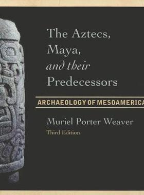 【预售】The Aztecs, Maya, and Their Predecessors: