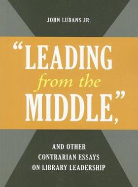 【预售】Leading from the Middle, and Other Contrarian Essays