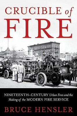 【预售】Crucible of Fire: Nineteenth-Century Urban Fires and
