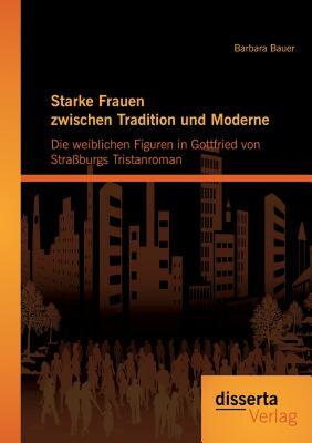 【预售】Starke Frauen Zwischen Tradition Und Moderne: Die