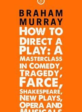 【预售】How to Direct a Play: A Masterclass in Comedy