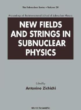 【预售】New Fields and Strings in Subnuclear Physics