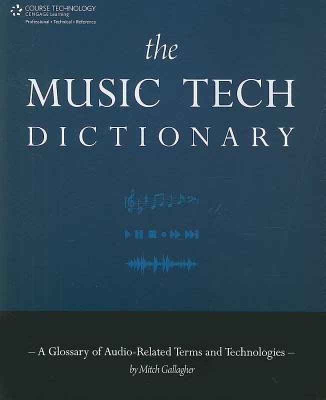 【预售】The Music Tech Dictionary: A Glossary of