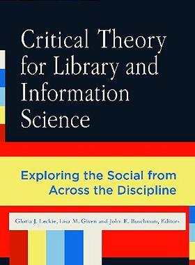 【预售】Critical Theory for Library and Information Science: