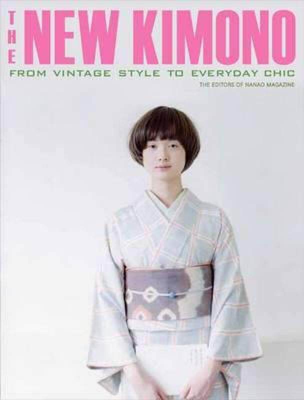 【预售】The New Kimono: From Vintage Style to Everyday Chic