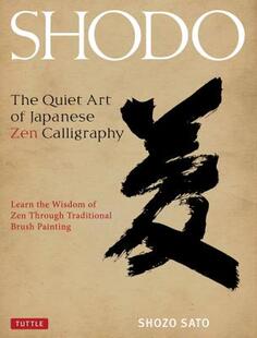 【预售】Shodo: The Quiet Art of Japanese Zen Calligraphy